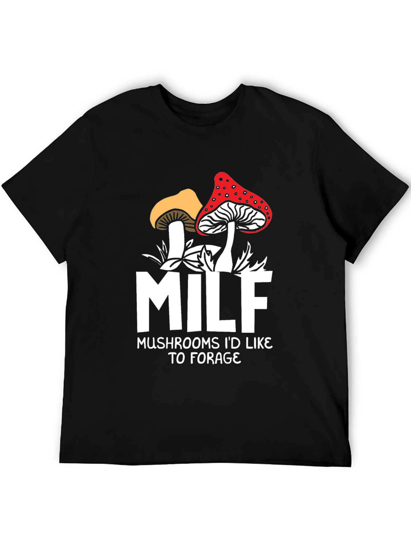 MILF Mushrooms T-Shirt: Forage Humor Tee