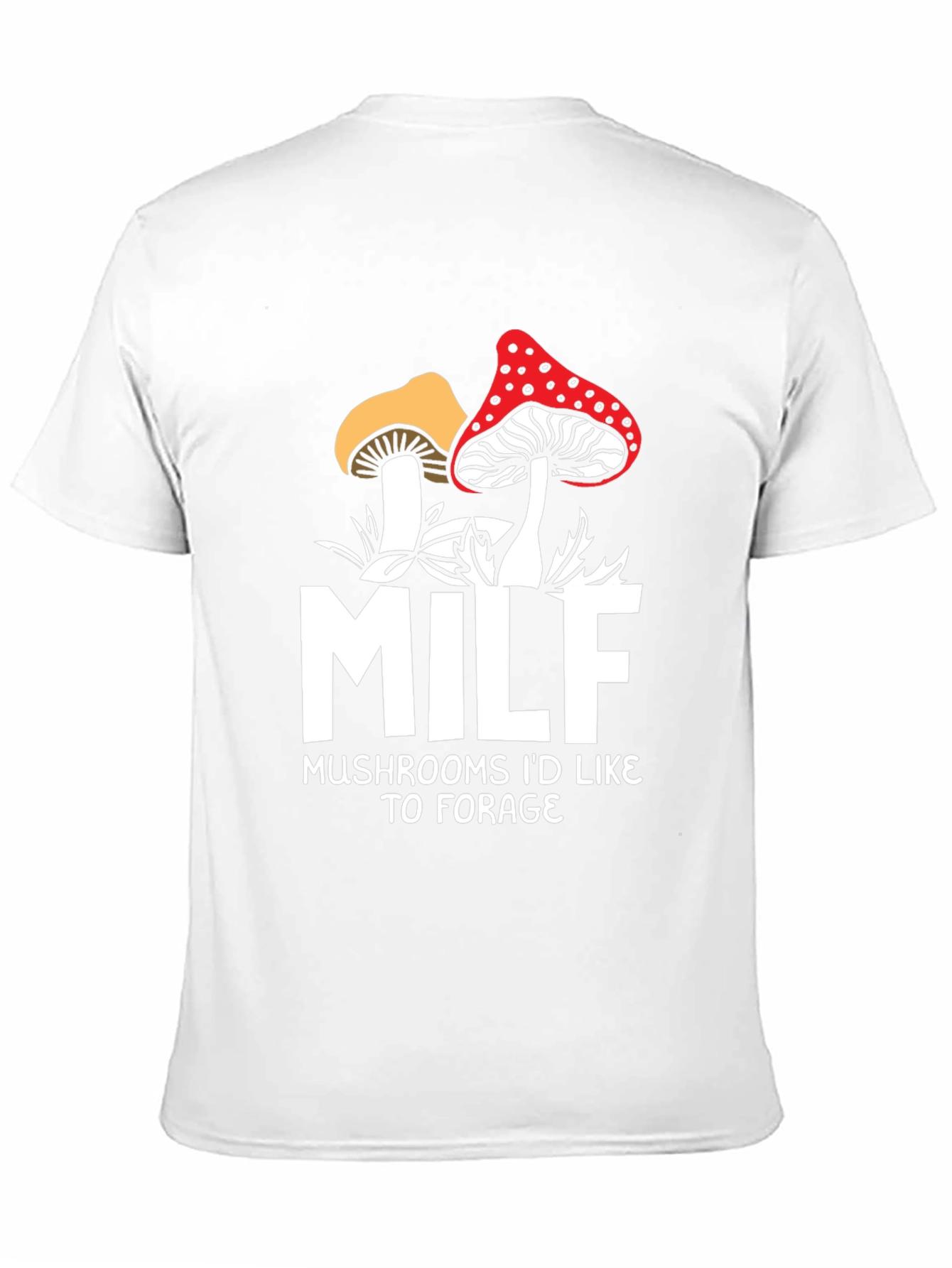 MILF Mushrooms T-Shirt: Forage Humor Tee
