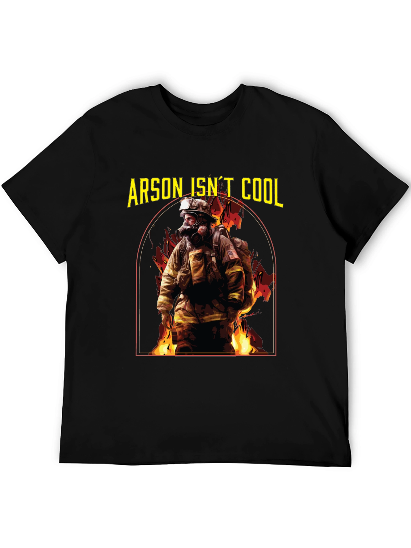 Arson Isnt Cool Firefighter T-Shirt
