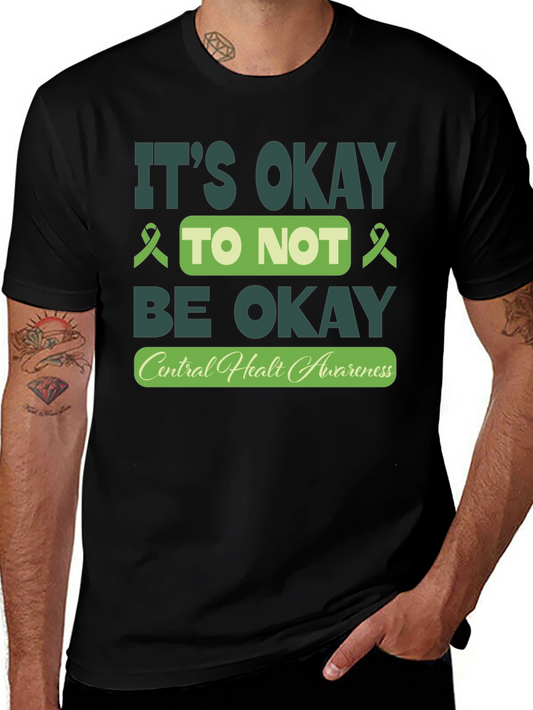 Its Okay to Not Be Okay Mental Health Awareness T-Shirt