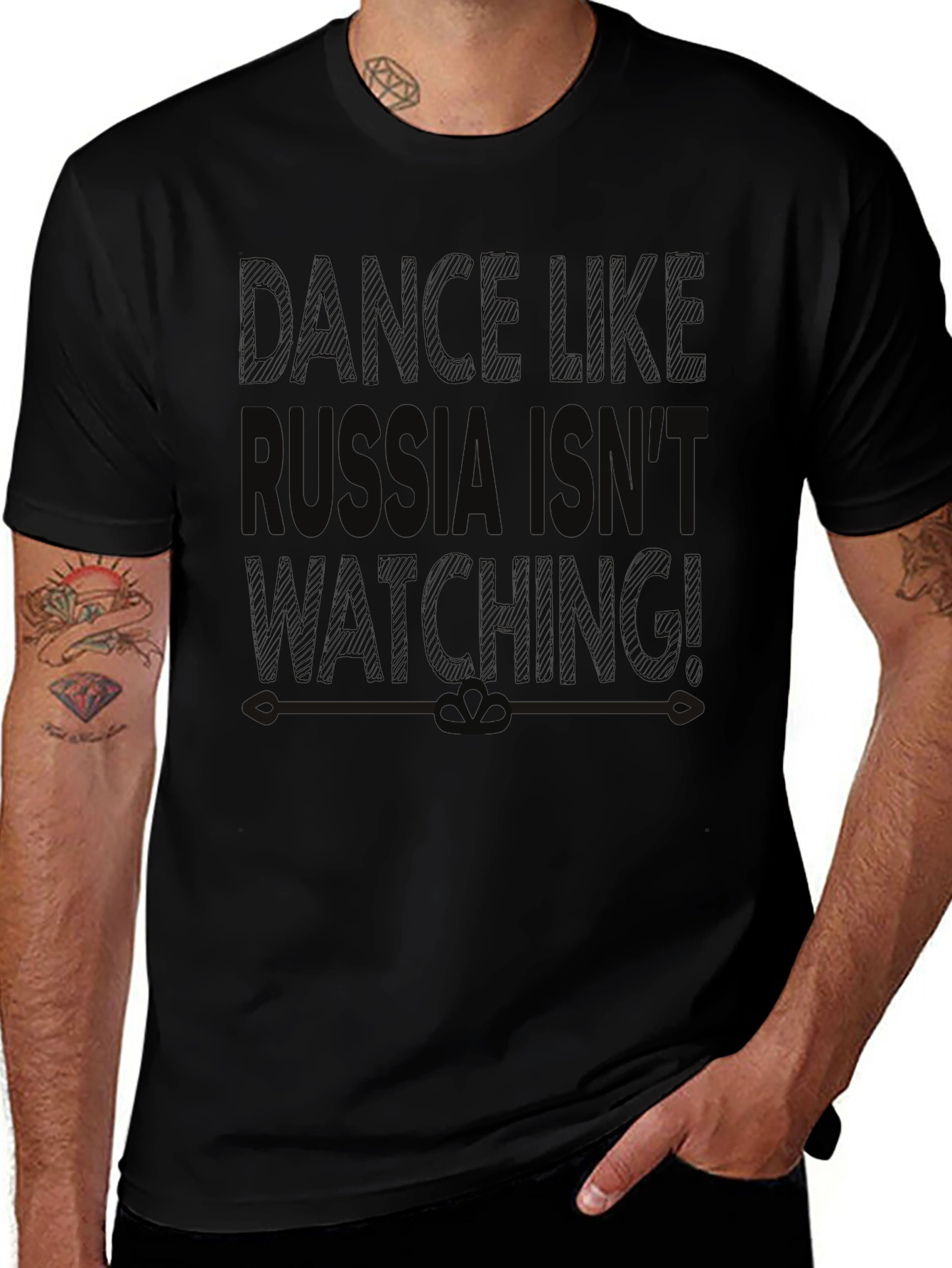 Dance Like Russia Isnt Watching T-Shirt