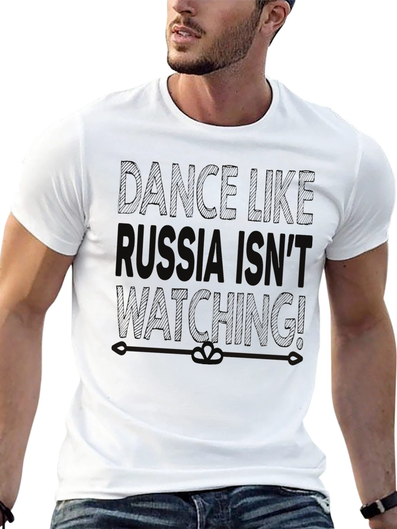 Dance Like Russia Isnt Watching T-Shirt