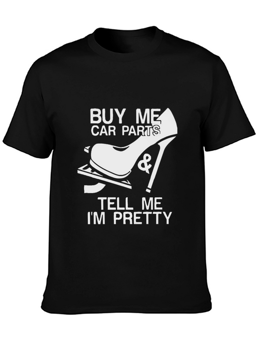 Buy Me Car Parts & Tell Me Im Pretty Graphic Tee