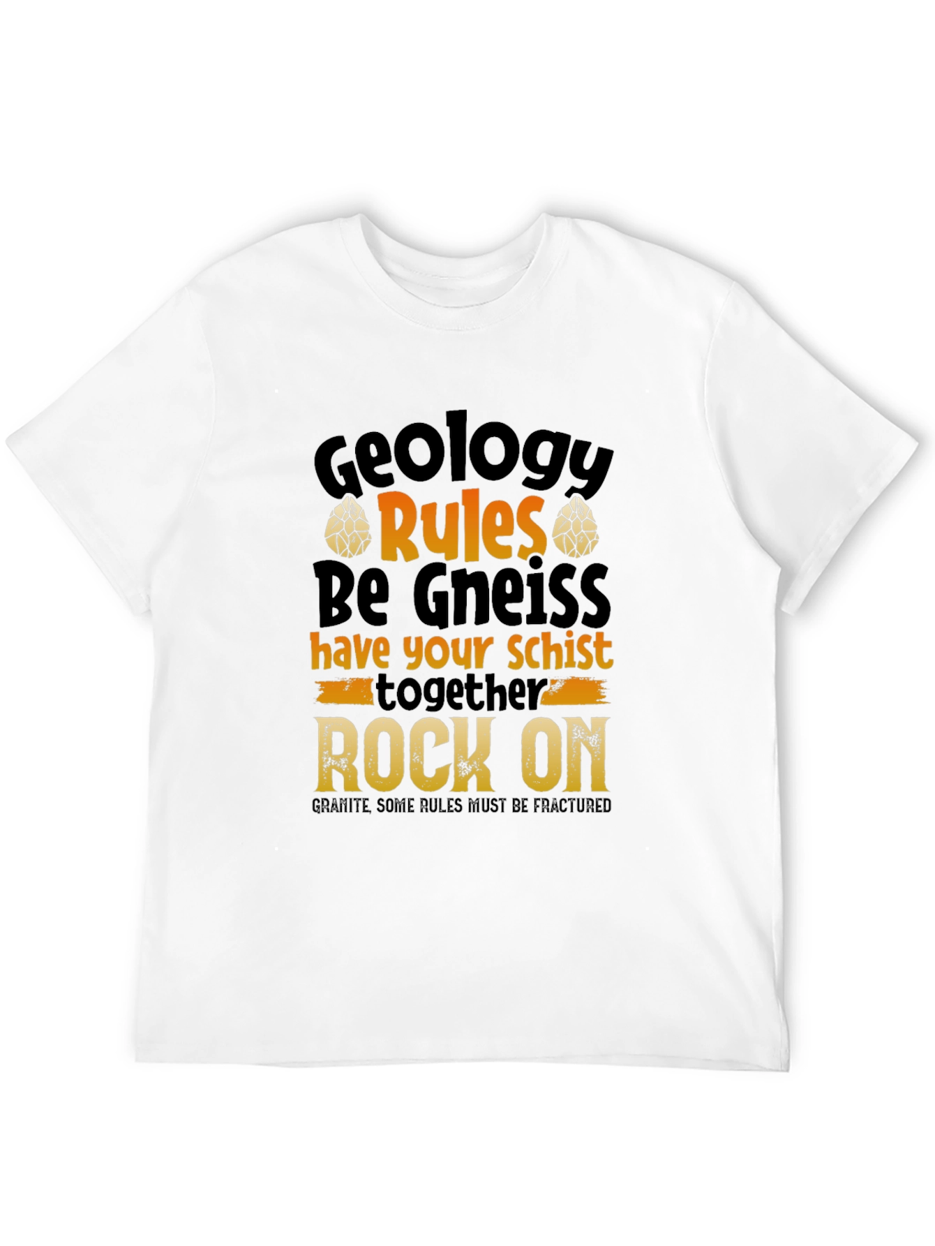 Geology Pun T-Shirt - Rock On!
