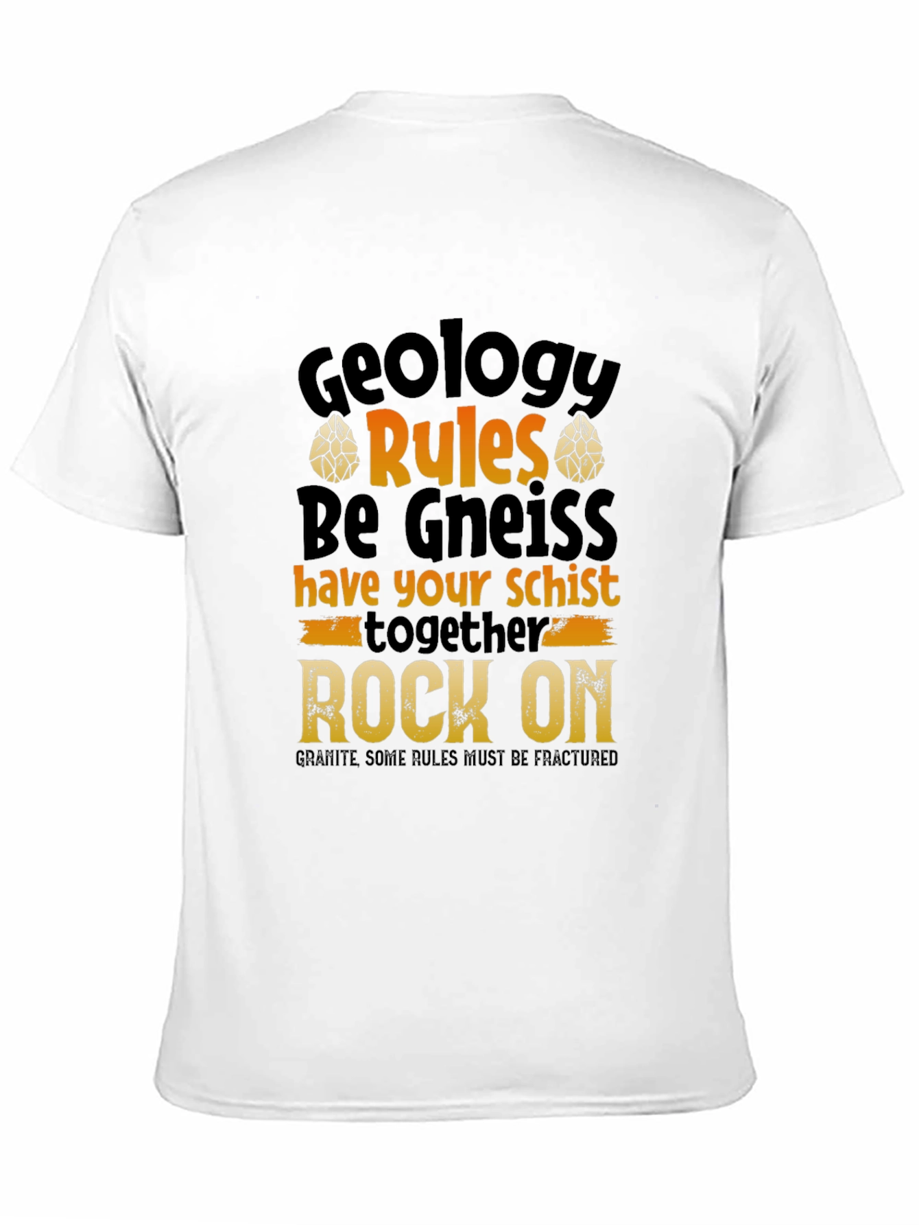 Geology Pun T-Shirt - Rock On!