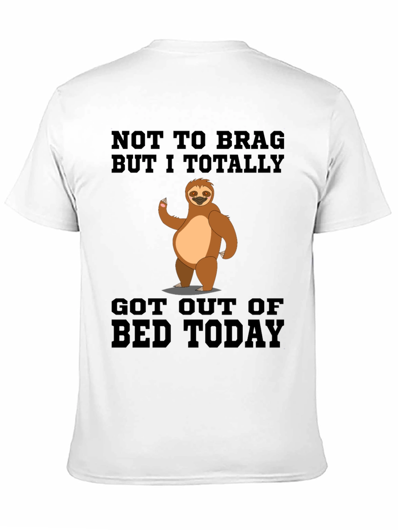 Funny Sloth Got Out Of Bed T-Shirt