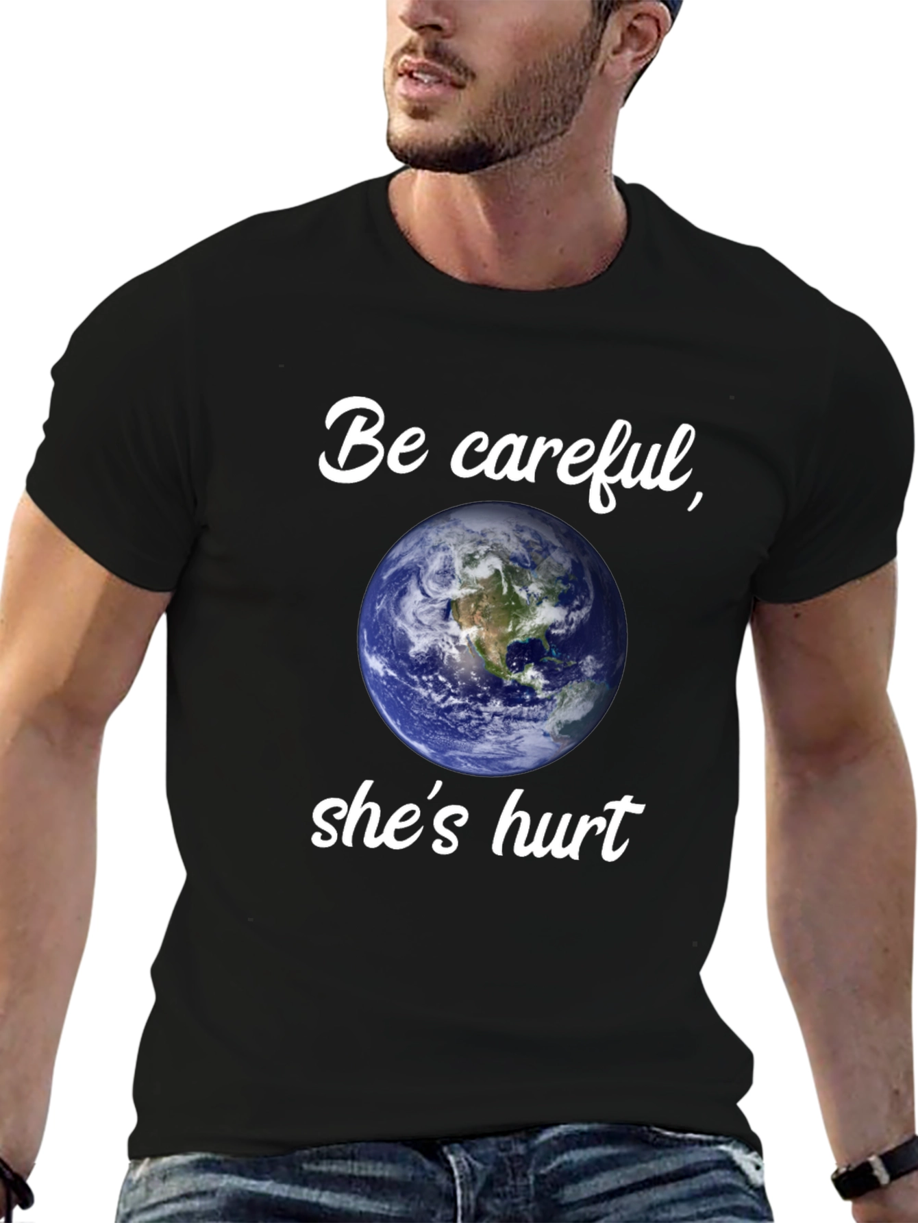 Earth Day T-Shirt - Be Careful Shes Hurt