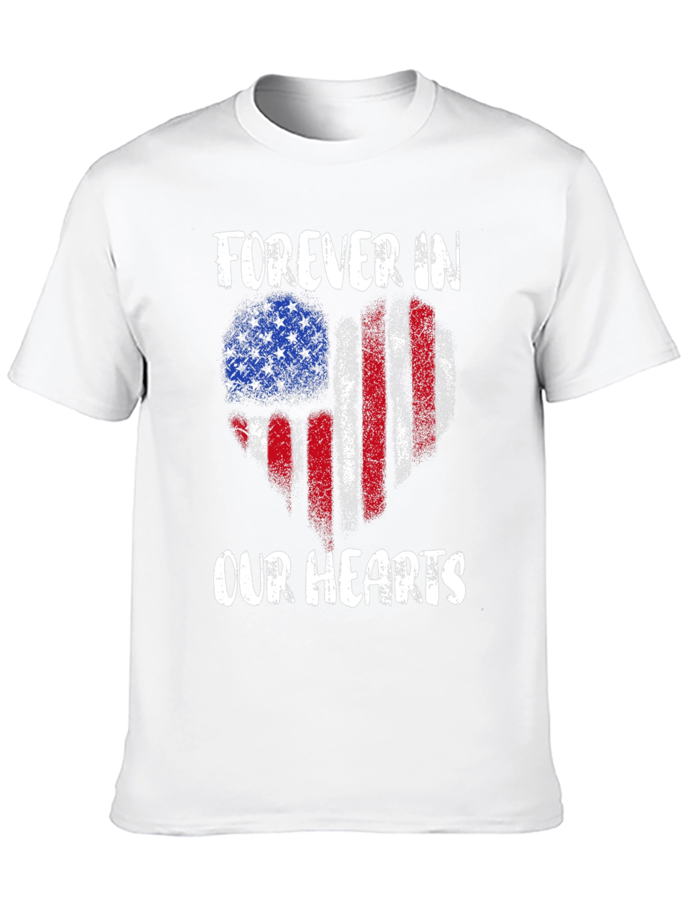Forever In Our Hearts Patriotic T-Shirt