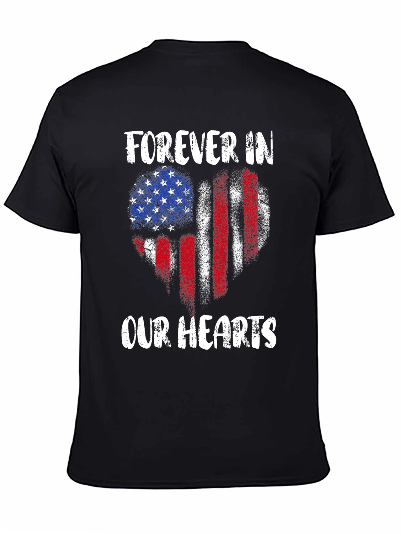 Forever In Our Hearts Patriotic T-Shirt