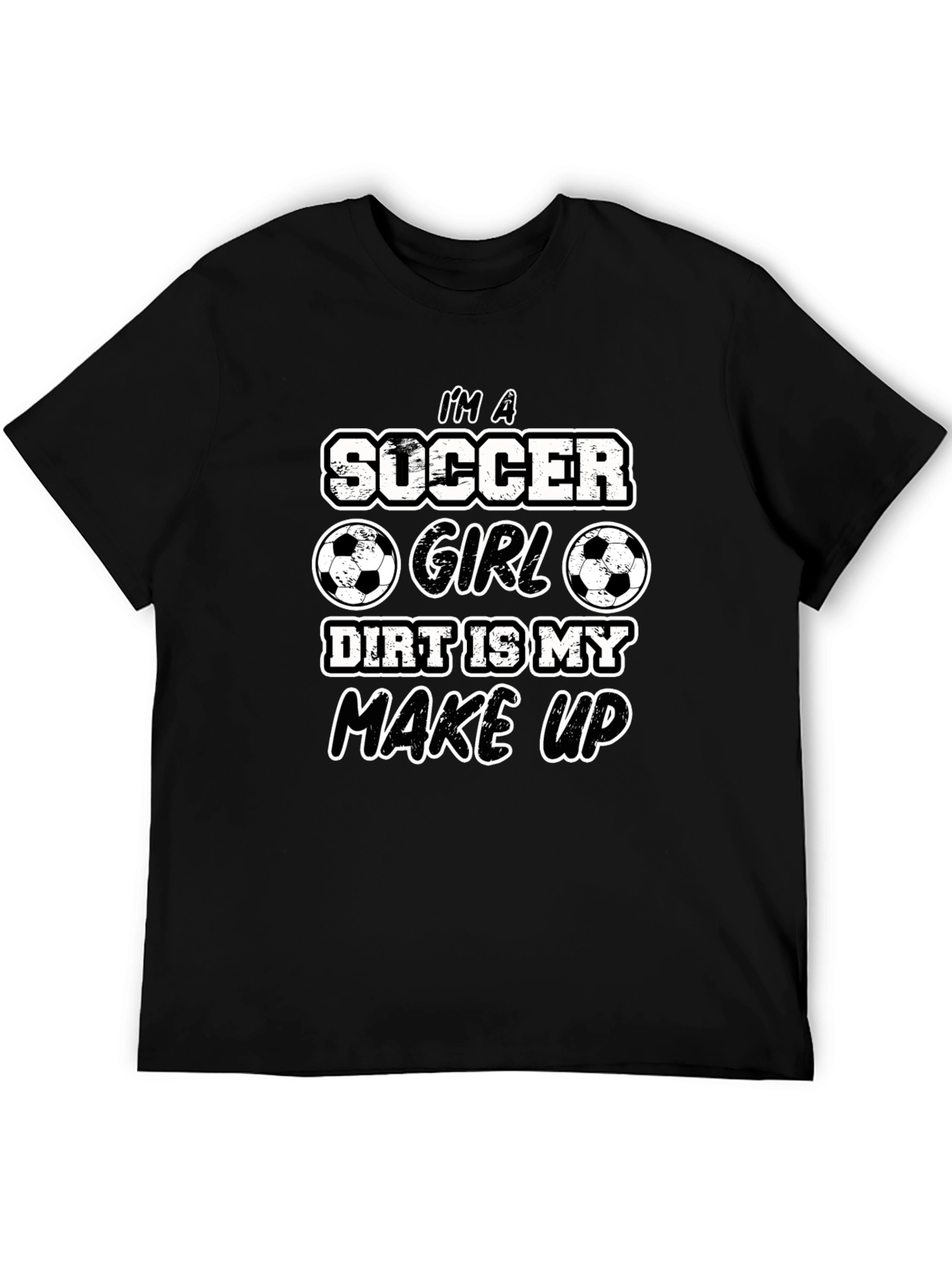 Soccer Girl Dirt Makeup T-Shirt