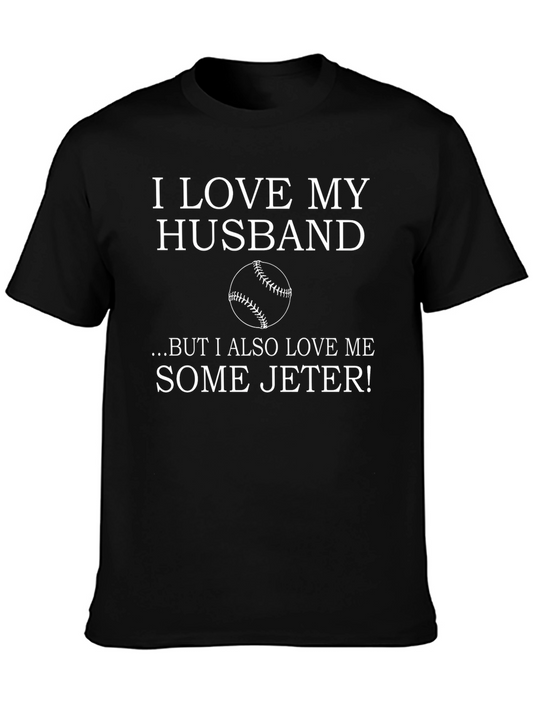 Funny Baseball Wife T-Shirt - I Love My Husband & Jeter!