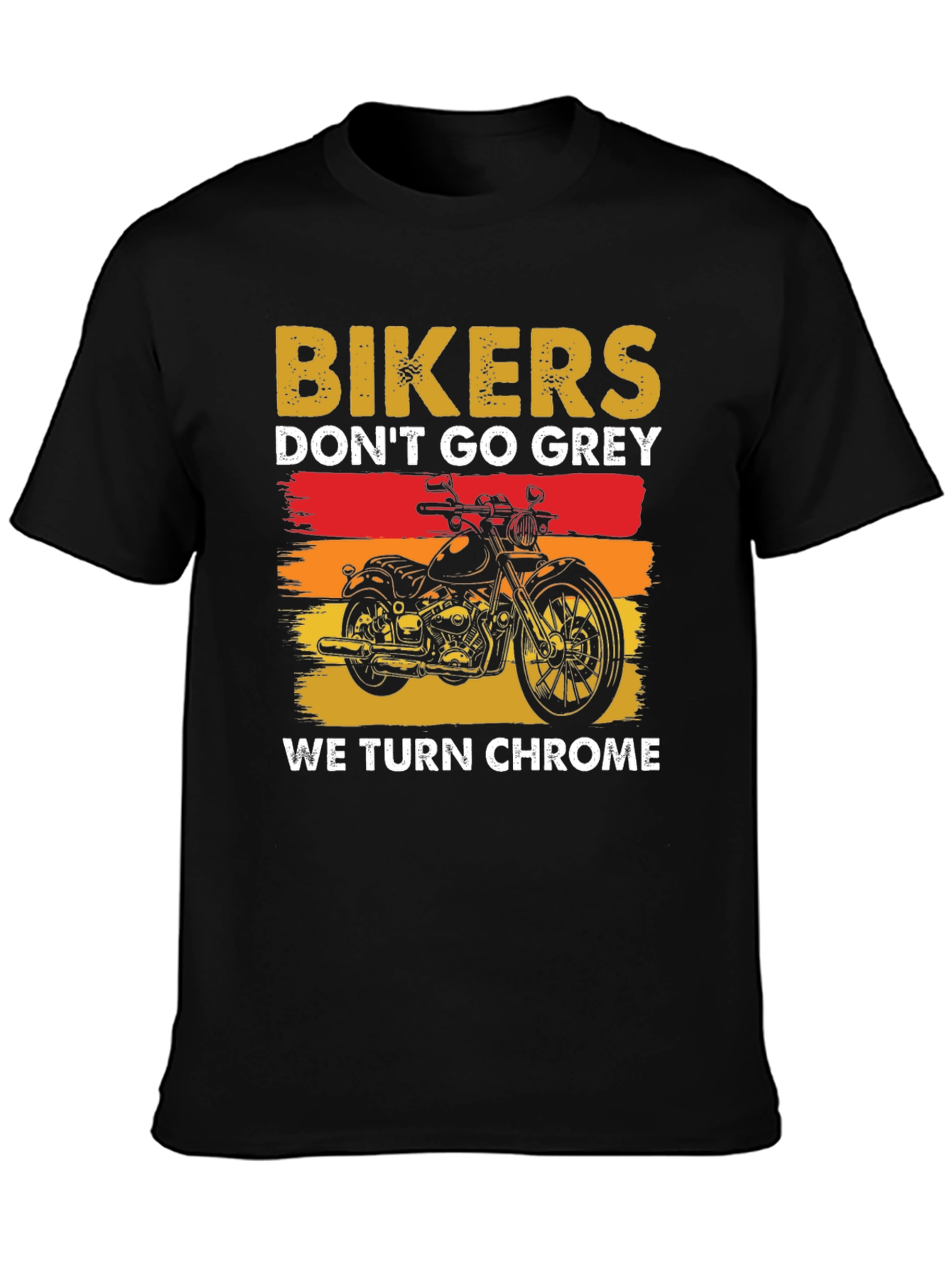 Bikers Dont Go Grey T-Shirt