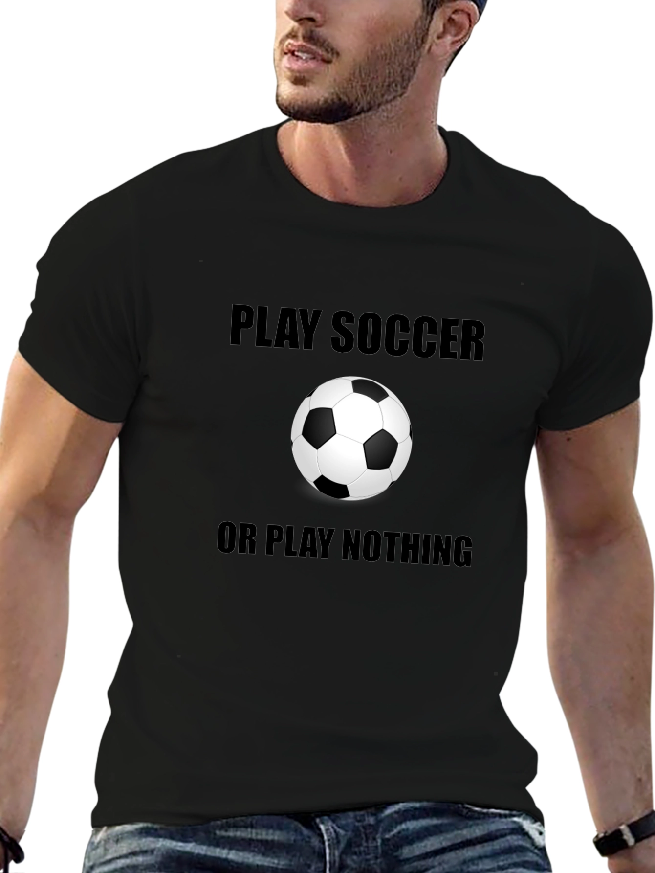 Play Soccer or Play Nothing T-Shirt