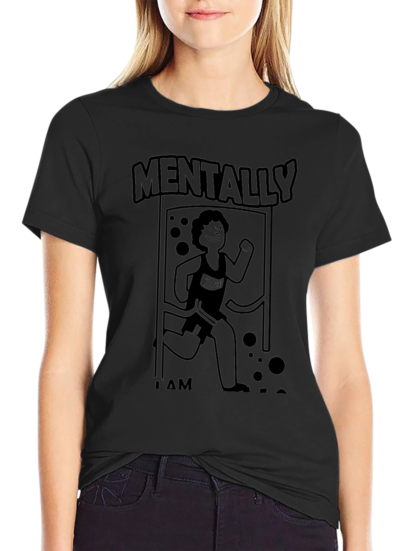 Mentally I Am Here Funny Running T-Shirt