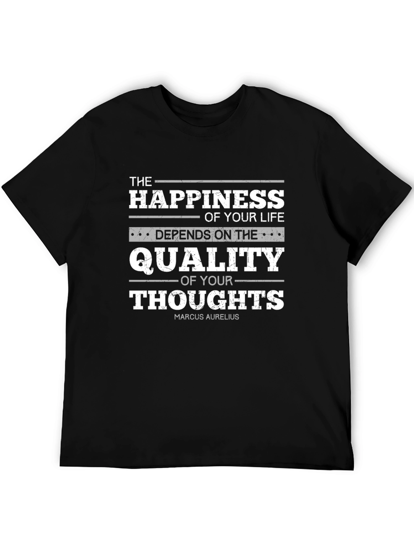 Philosophical T-Shirt: Happiness is the Quality of Your Thoughts