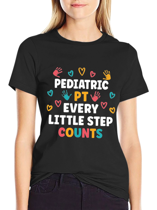 Pediatric PT Every Little Step Counts T-Shirt