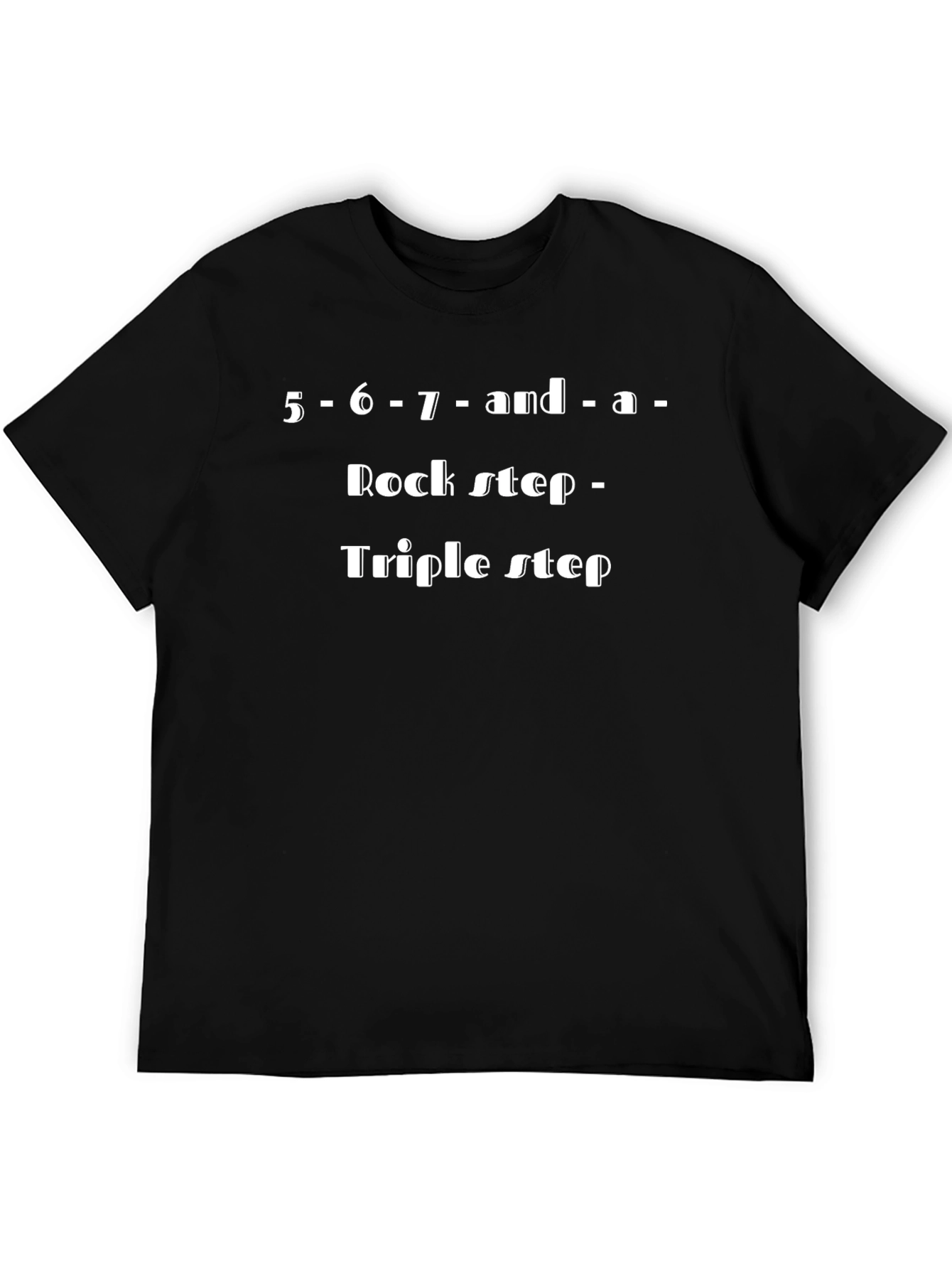 Dance Steps T-Shirt: Rock & Triple Step