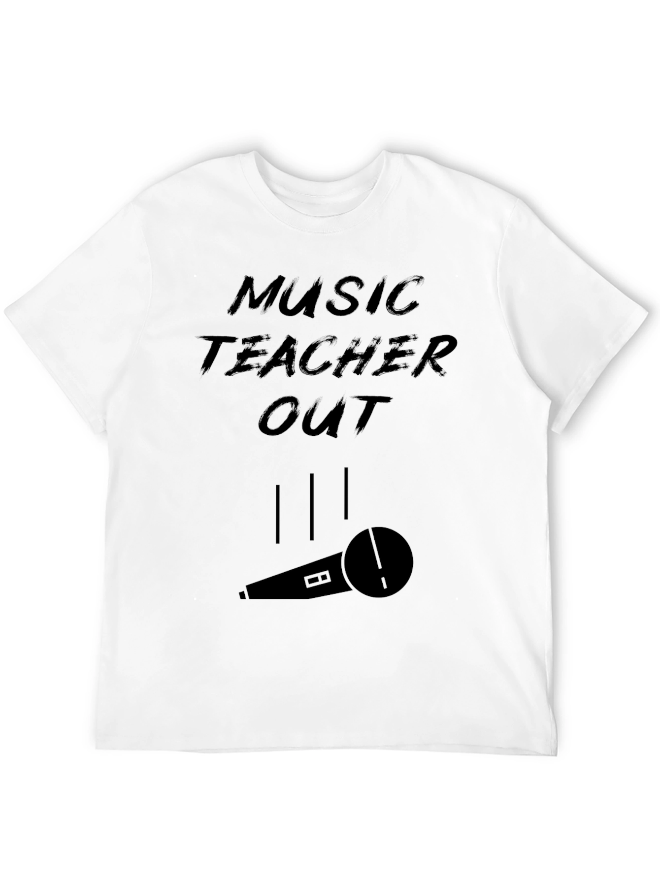 Music Teacher Out T-Shirt
