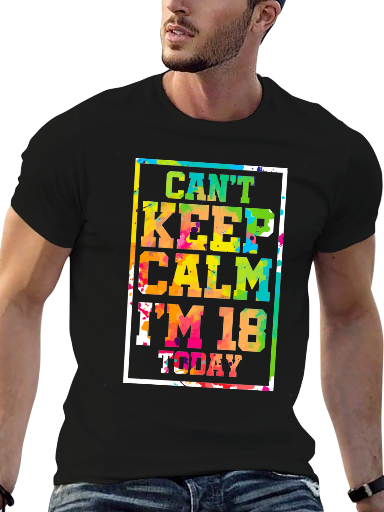 Cant Keep Calm Im 18 Today T-Shirt