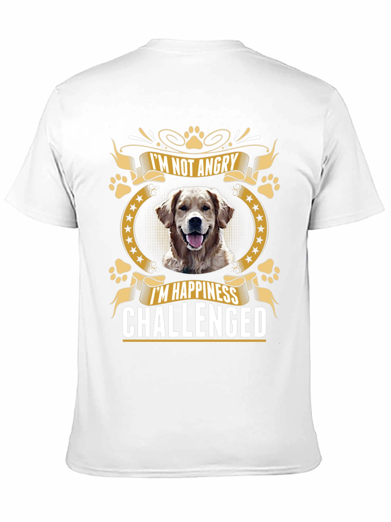 Im Not Angry Im Happiness Challenged Dog Lover T-Shirt