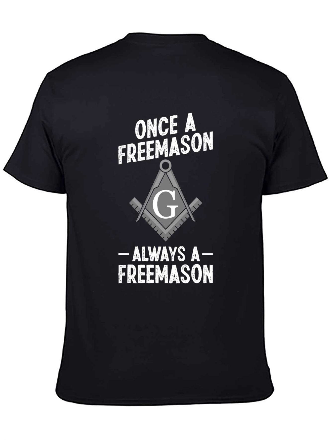 Once a Freemason T-Shirt
