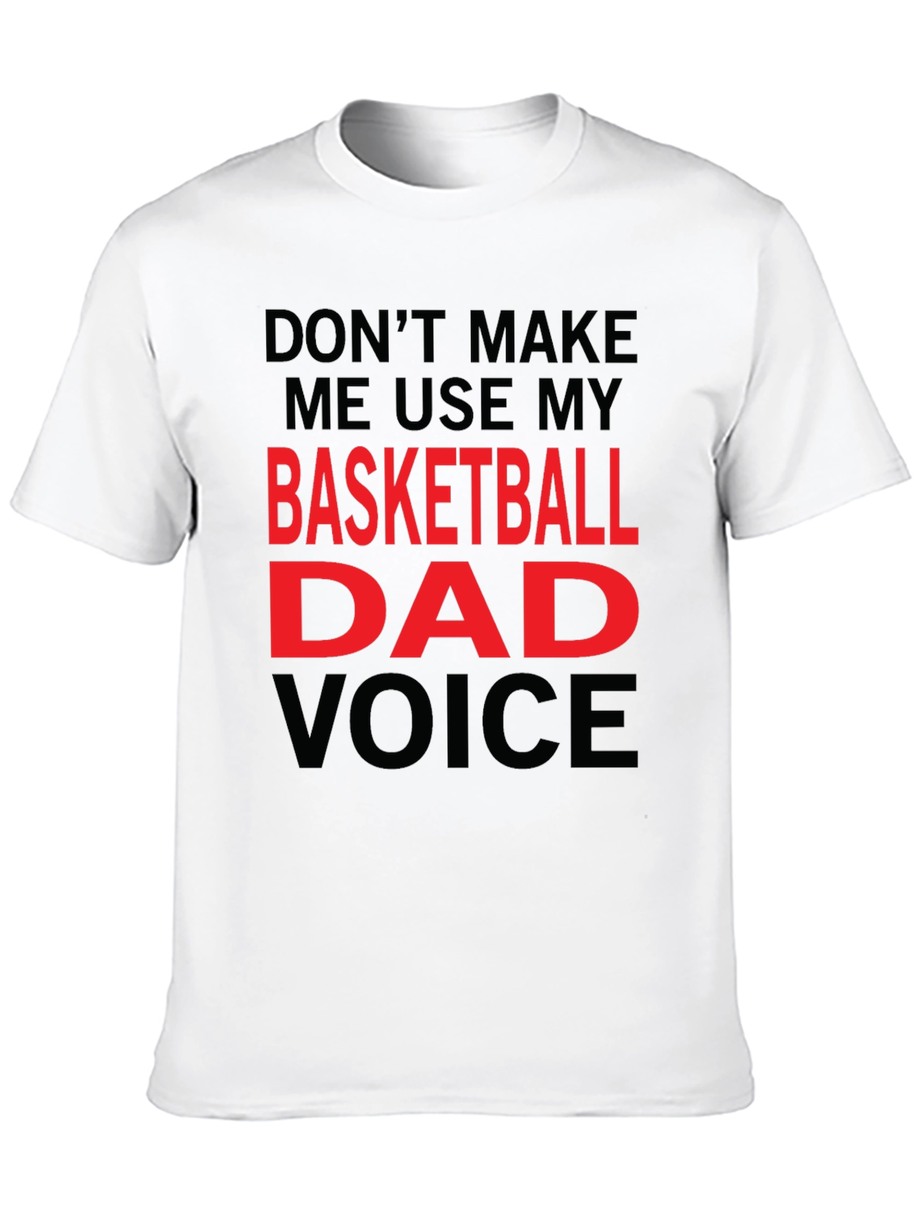 Basketball Dad Voice T-Shirt