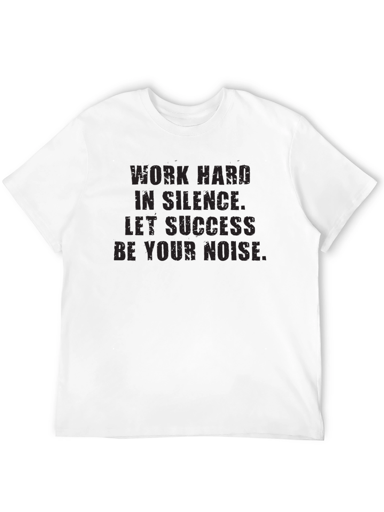 Work Hard in Silence T-Shirt