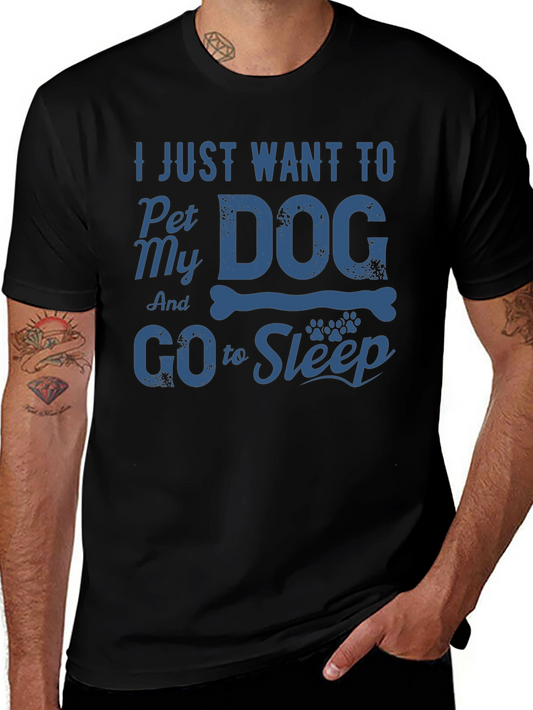 Dog Lover Graphic T-Shirt - Pet My Dog and Go to Sleep