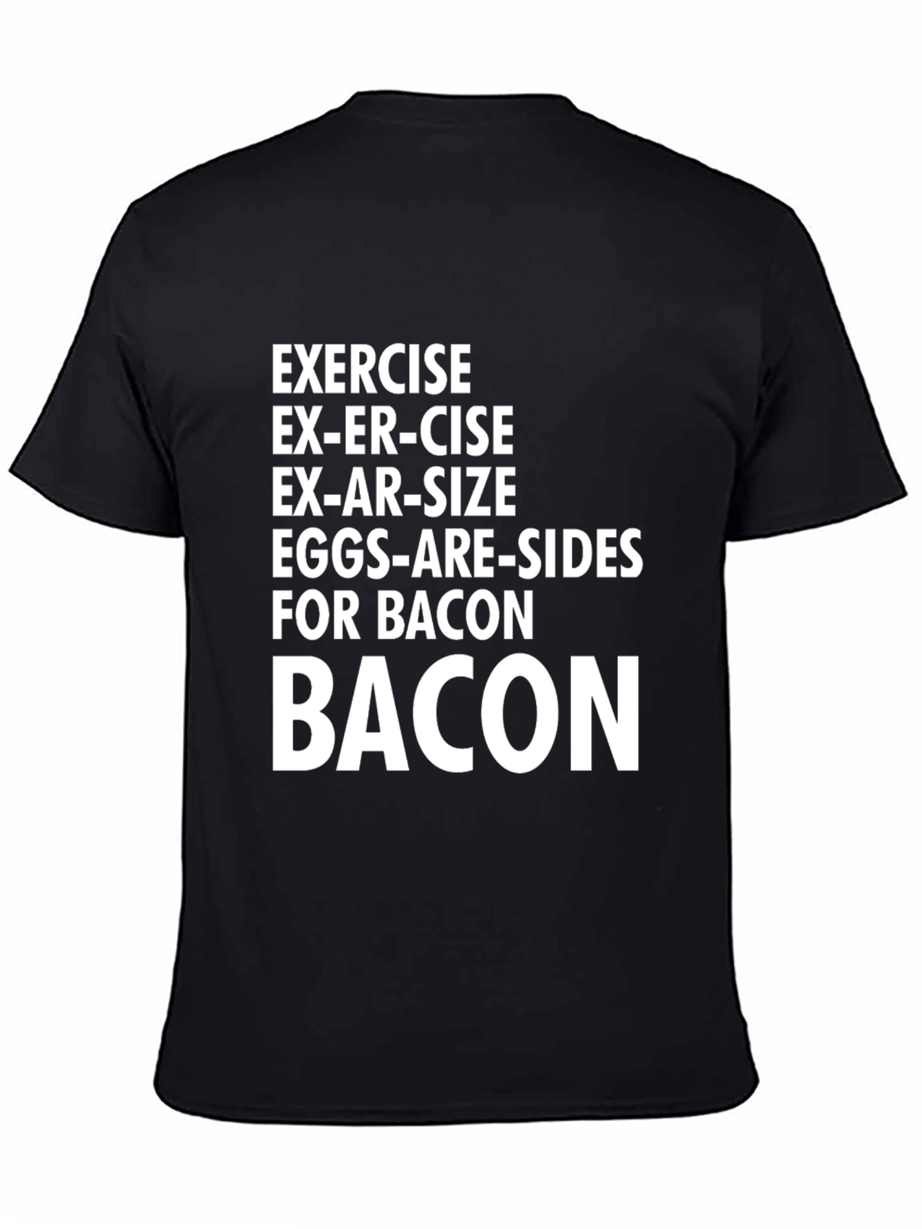 Bacon Lovers T-Shirt: Exercise? No Thanks!