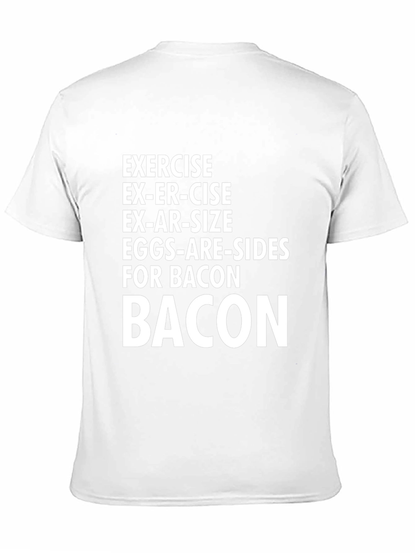 Bacon Lovers T-Shirt: Exercise? No Thanks!