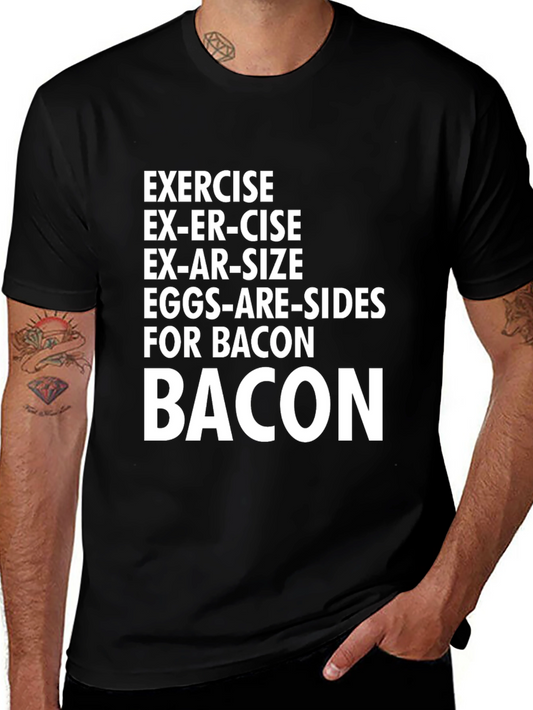 Bacon Lovers T-Shirt: Exercise? No Thanks!