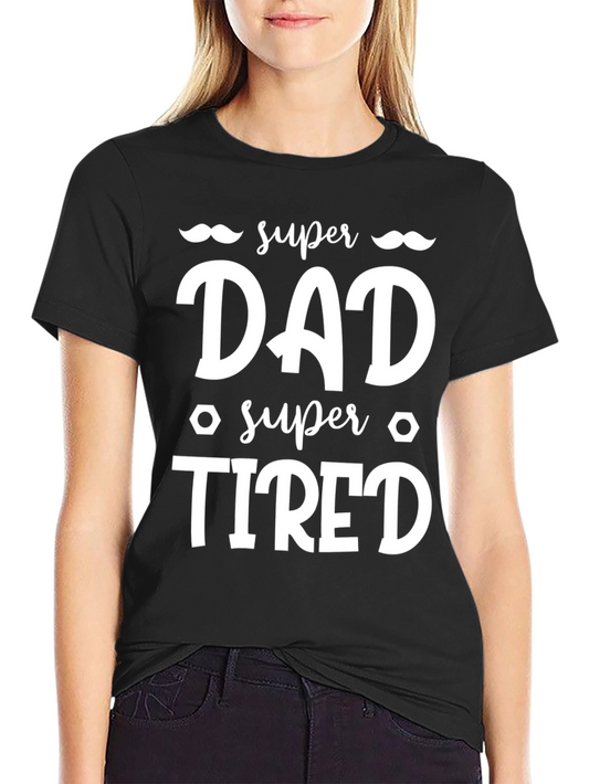 Super Dad Super Tired Graphic Tee