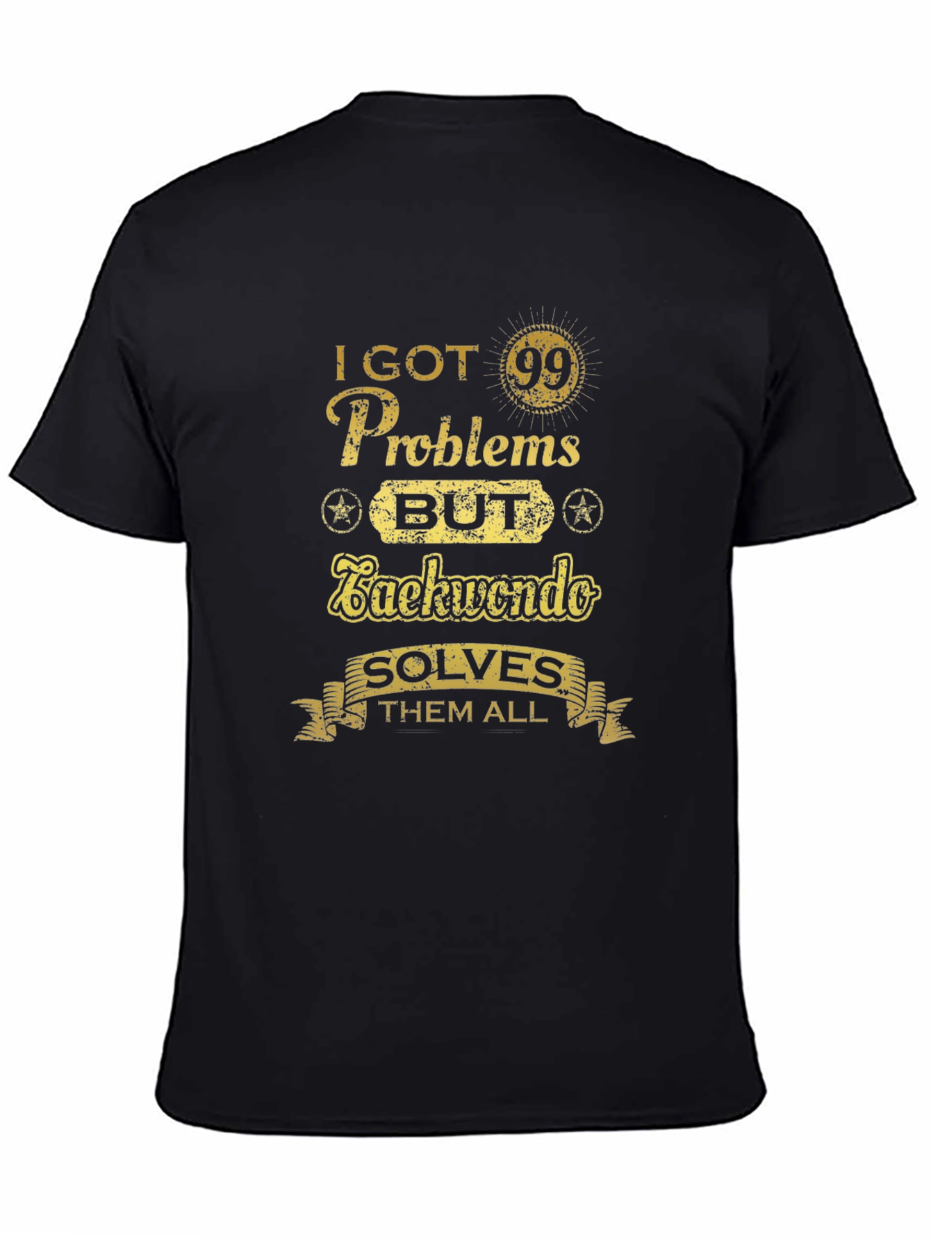 Taekwondo Solves All Problems T-Shirt