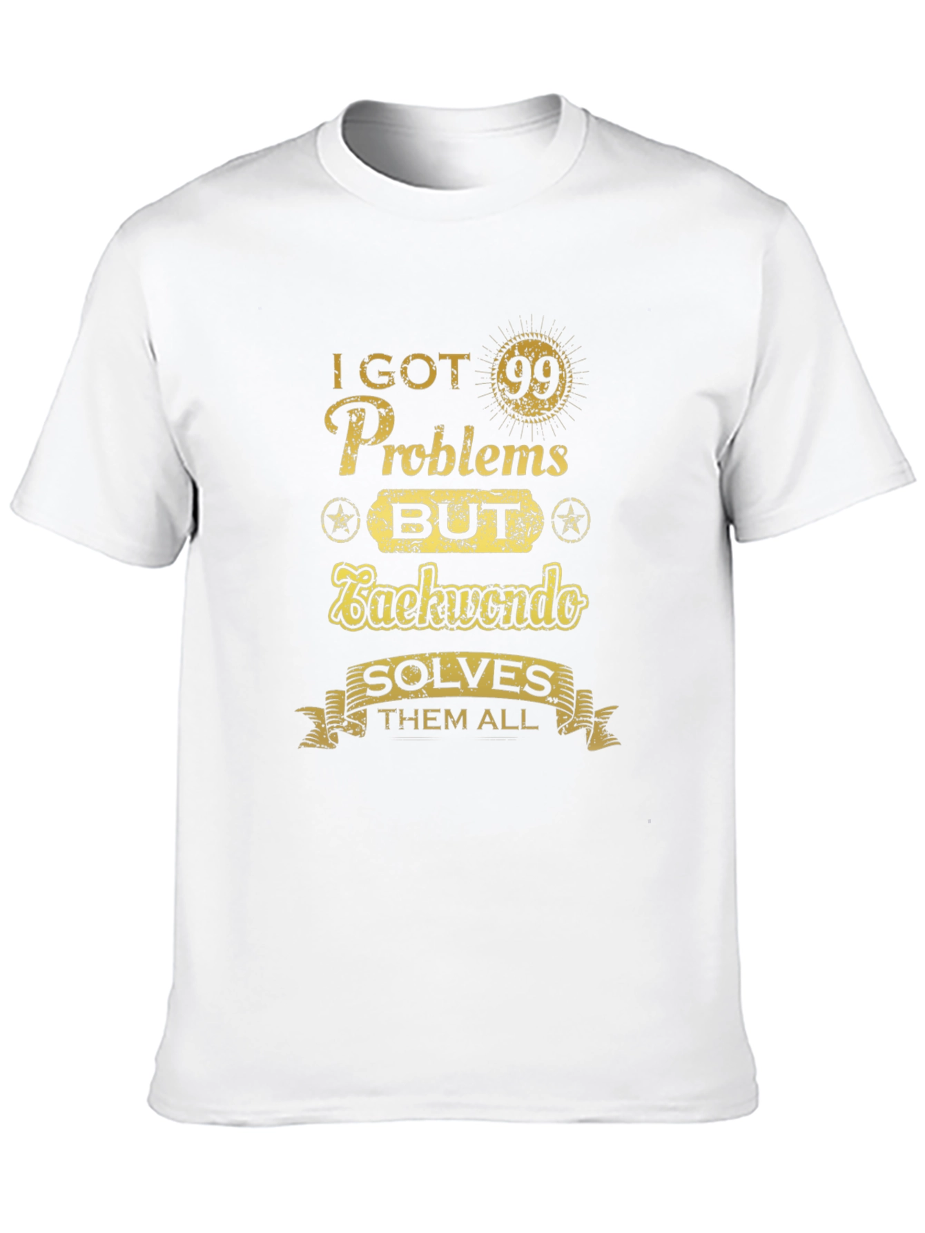 Taekwondo Solves All Problems T-Shirt