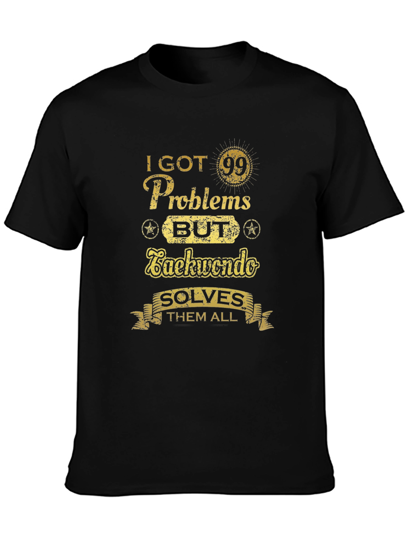 Taekwondo Solves All Problems T-Shirt