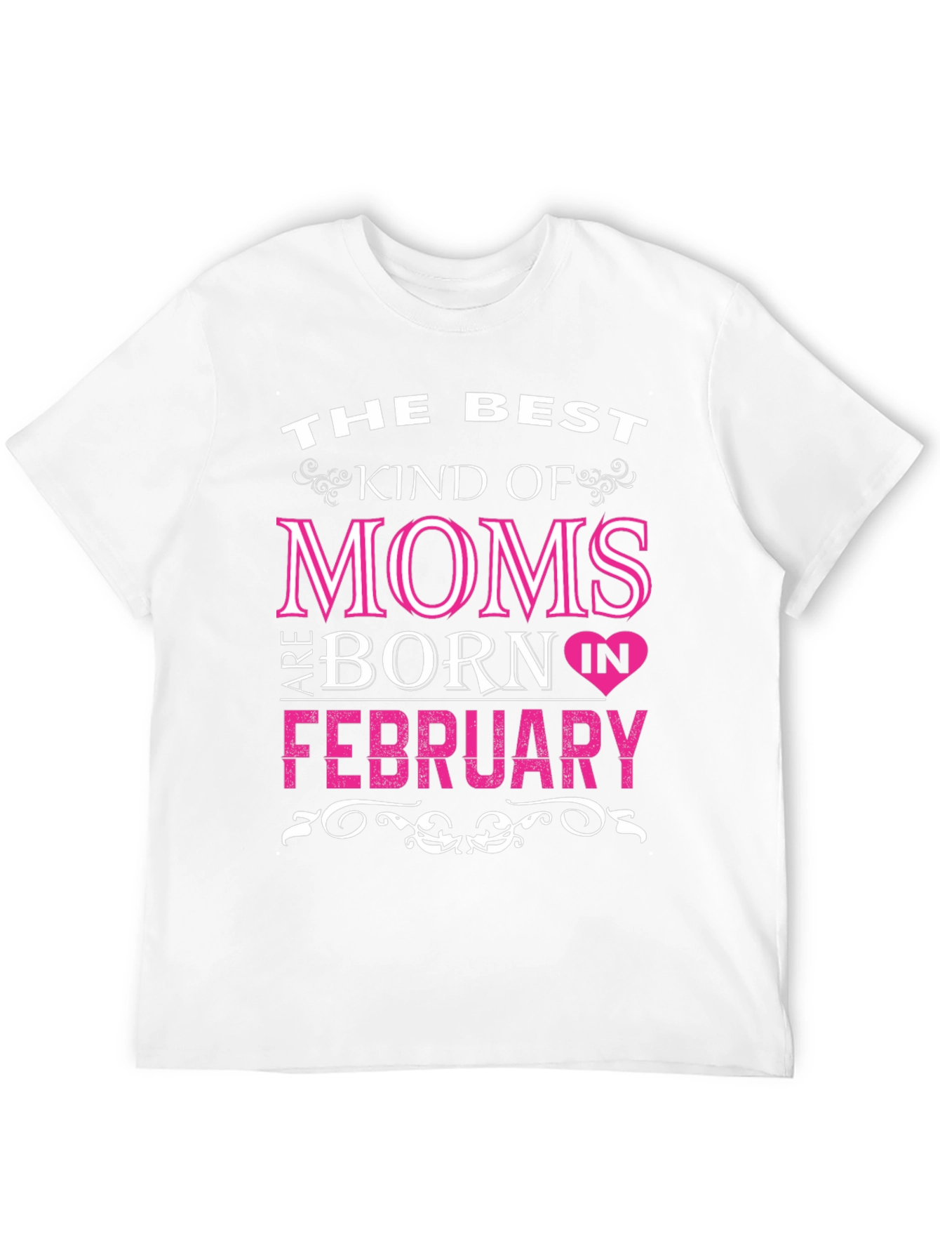 Best Moms Born in February T-Shirt