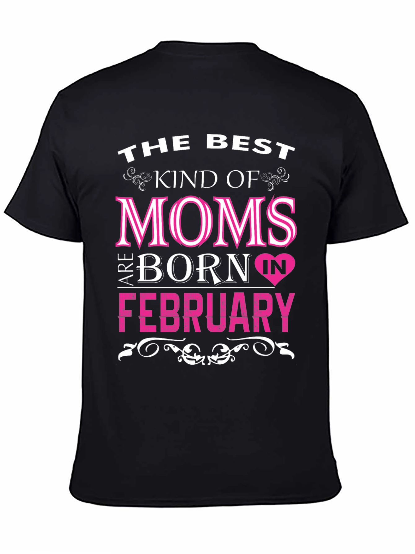 Best Moms Born in February T-Shirt