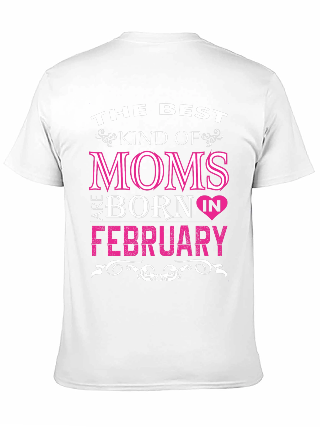 Best Moms Born in February T-Shirt
