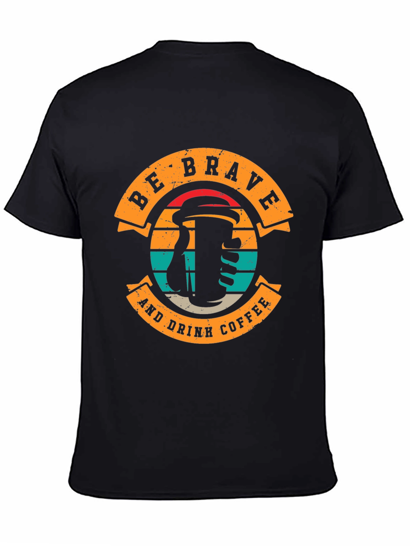 Be Brave and Drink Coffee Black T-Shirt