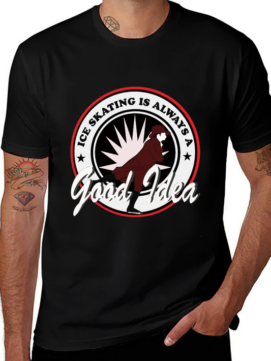 Ice Skating is Always a Good Idea T-Shirt