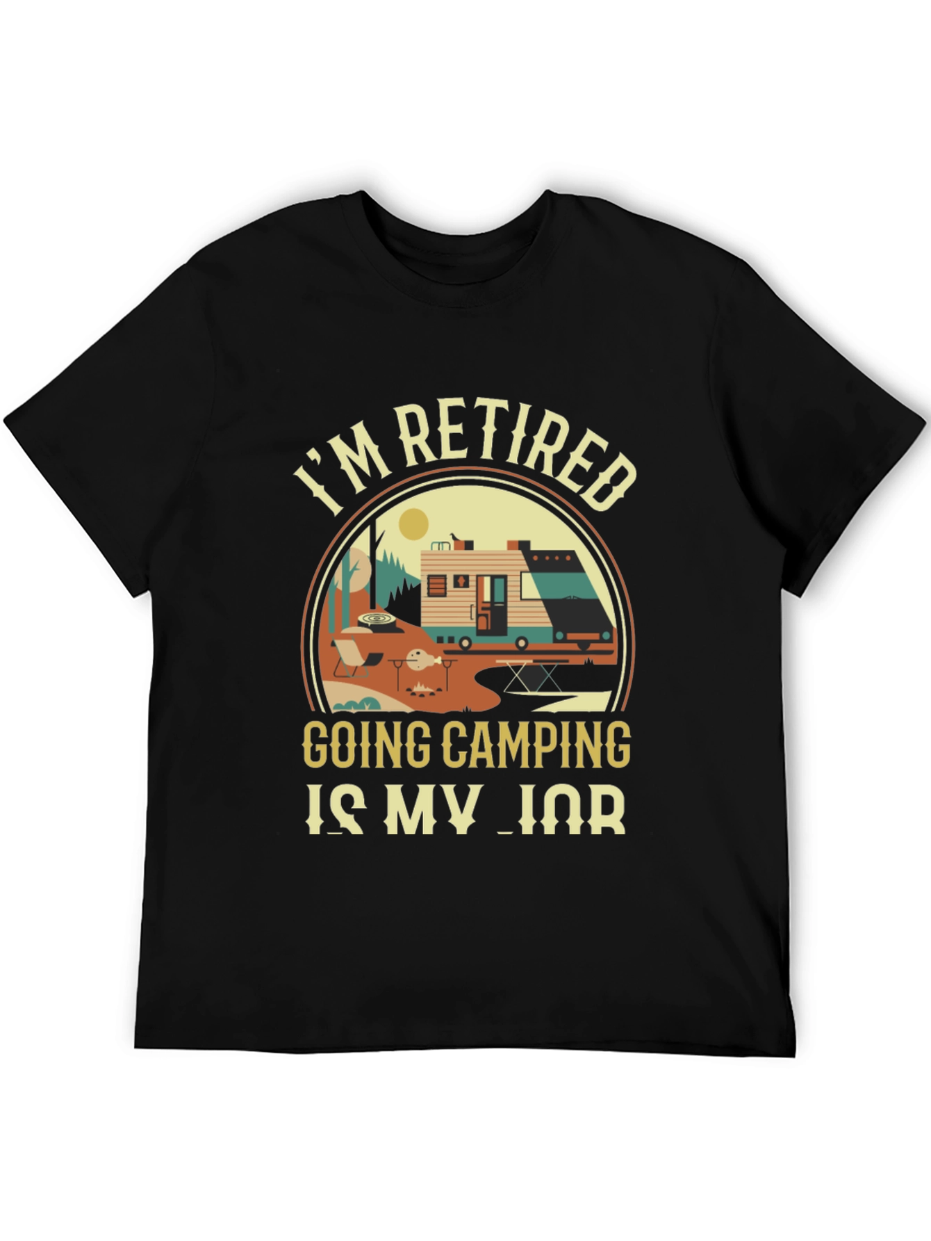 Retired Camping T-Shirt: My Job