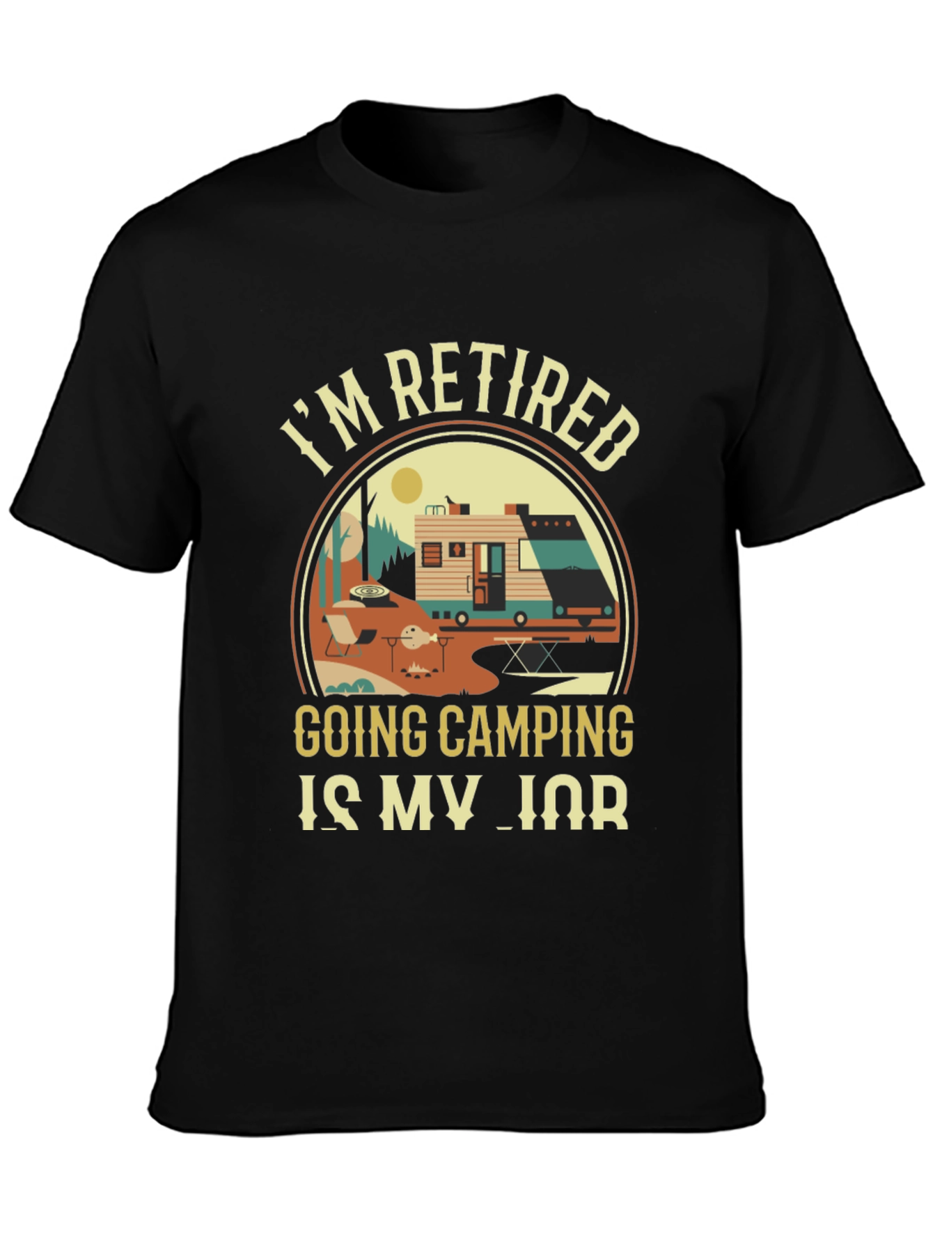 Retired Camping T-Shirt: My Job