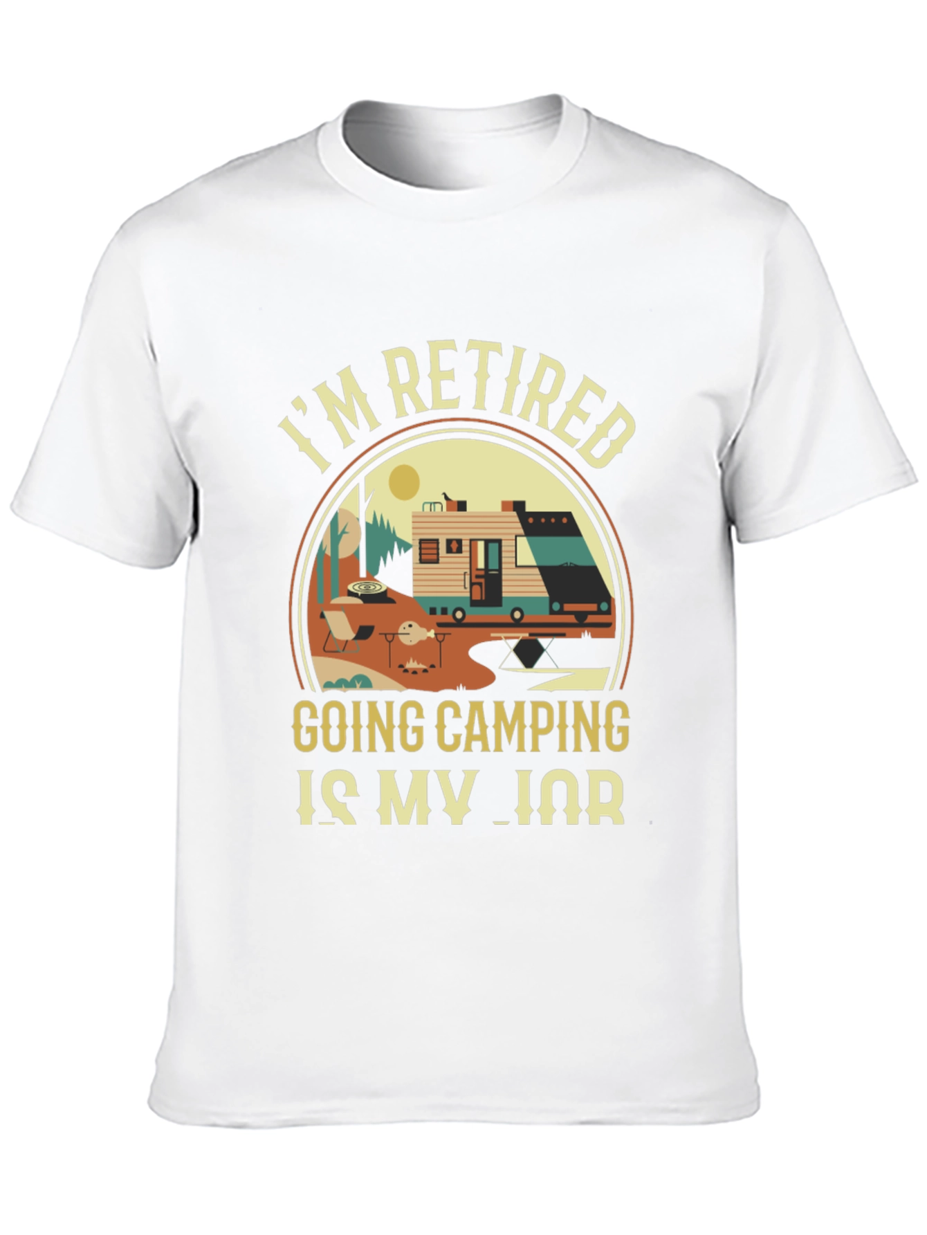 Retired Camping T-Shirt: My Job