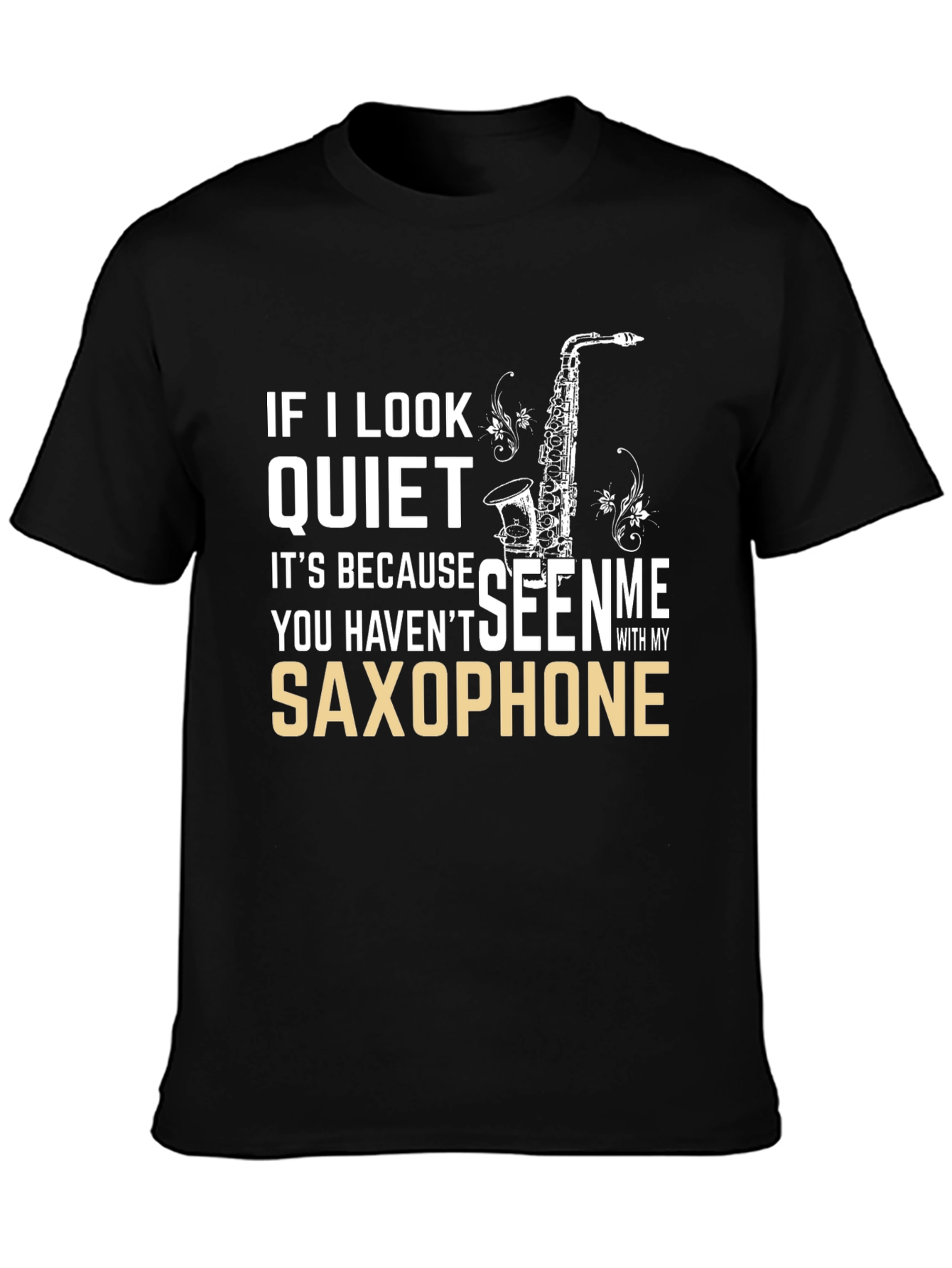 Saxophone T-Shirt - Musician Humor Tee