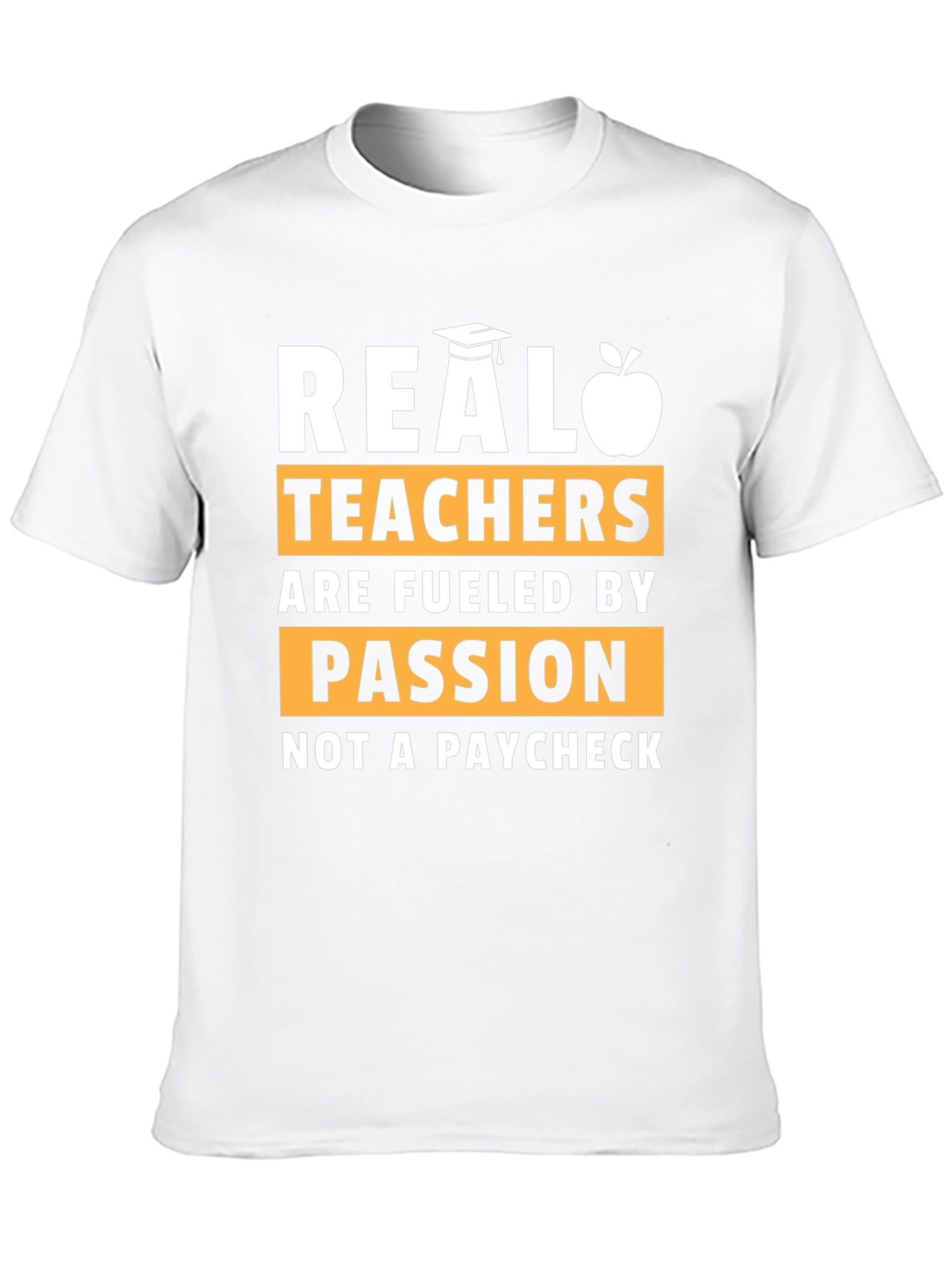 Real Teachers Passion T-Shirt