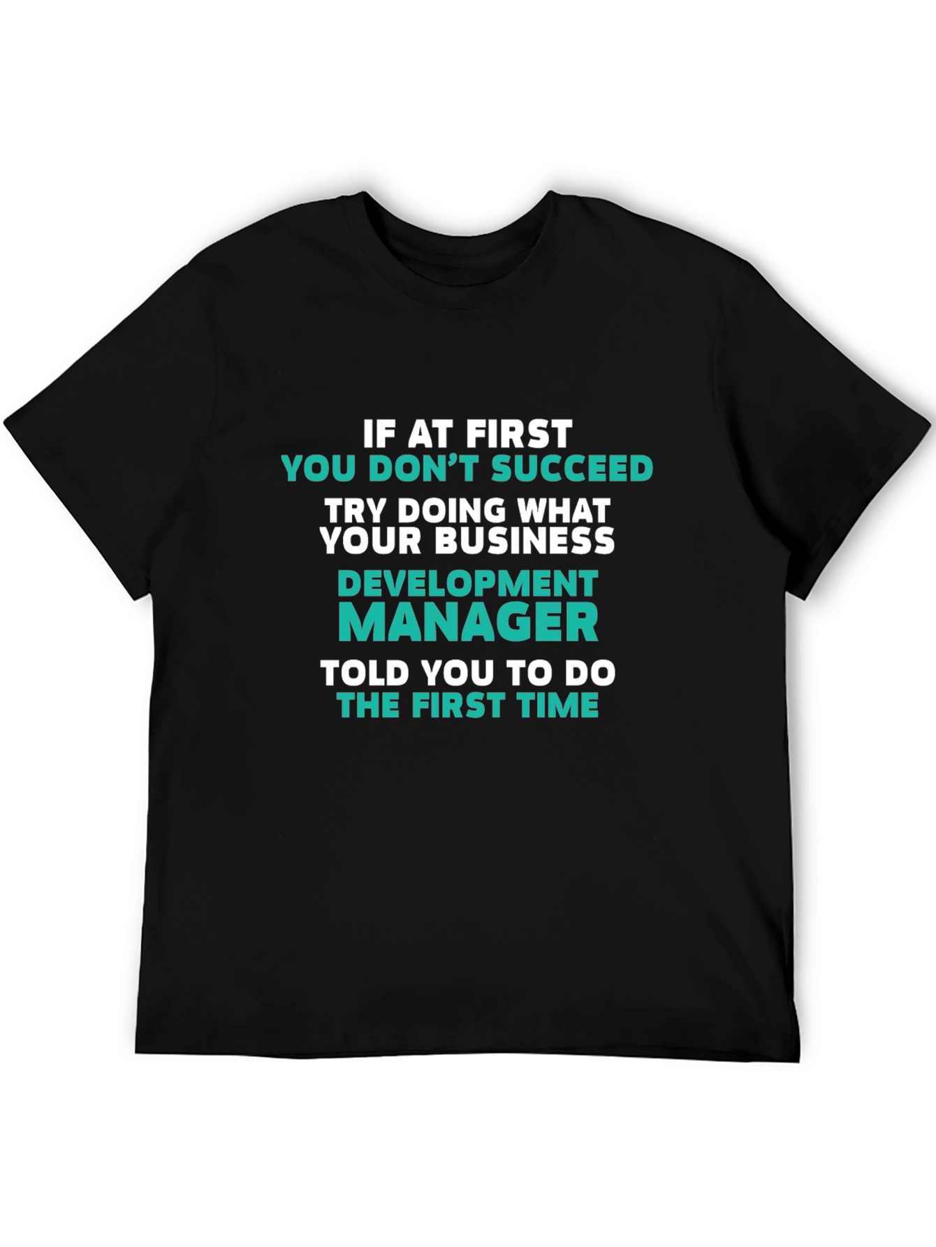 Development Manager T-Shirt Funny Business Slogan