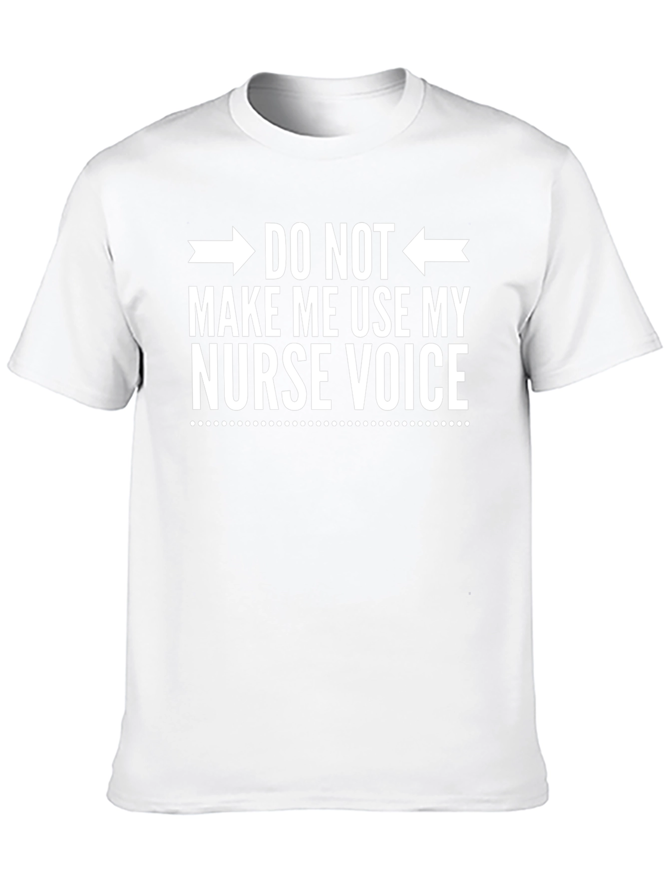 Nurse Voice T-Shirt - Funny Gift