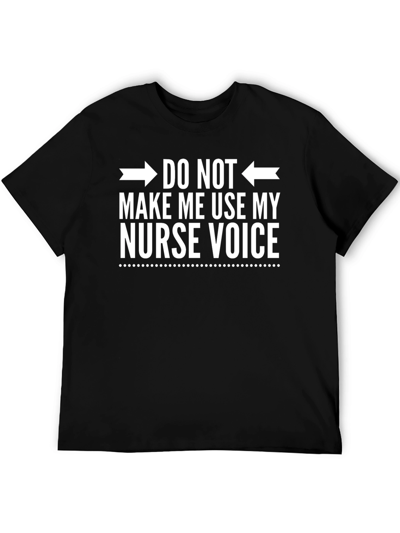 Nurse Voice T-Shirt - Funny Gift