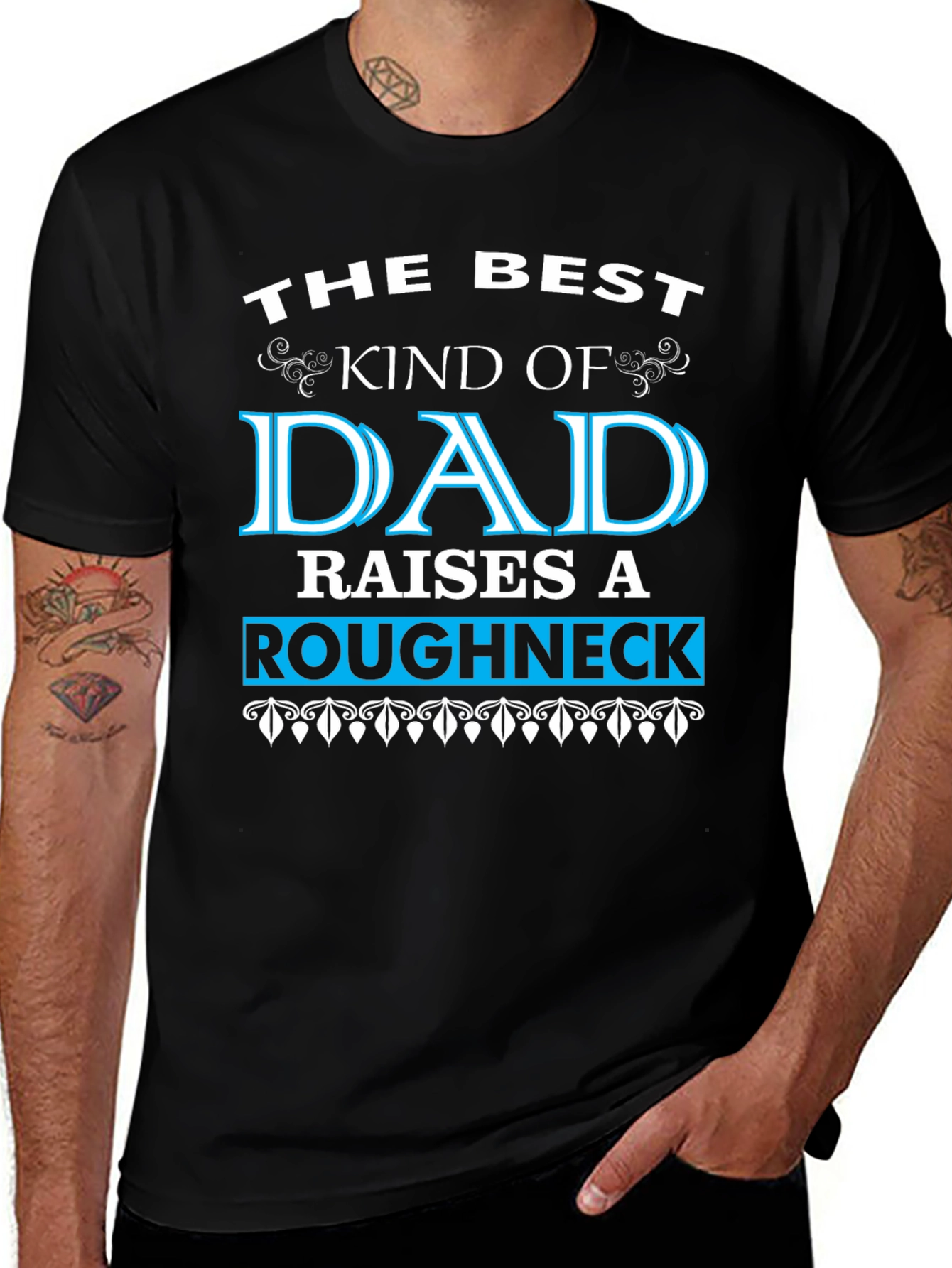 Best Dad Raises a Roughneck T-Shirt