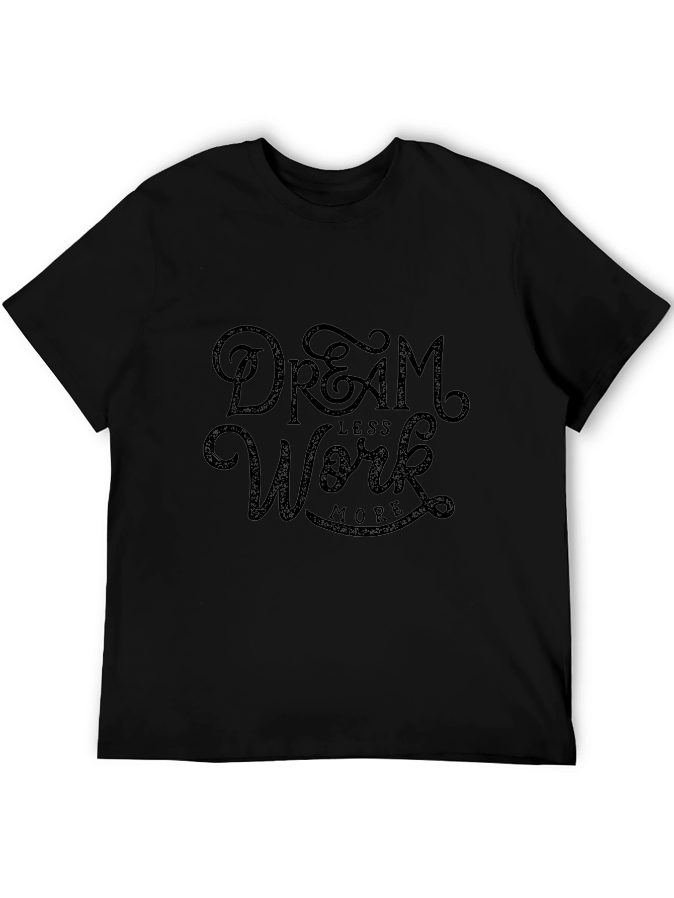 Dream Less Work More Graphic Tee